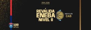 Reválida ENEBA Nivel 2 – Licencia 2027